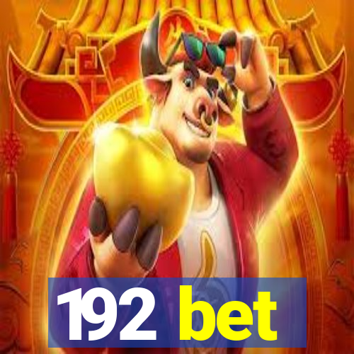 192 bet